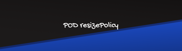 POD resizePolicy